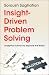 Insight-Driven Problem Solving: Analytics Science to Improve the World