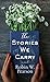 The Stories We Carry (Christian Series Level I (24))