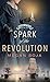 Spark of the Revolution: Ha...