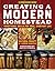 Creating a Modern Homestead by Victoria Pruett