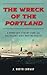 The Wreck of the Portland: ...