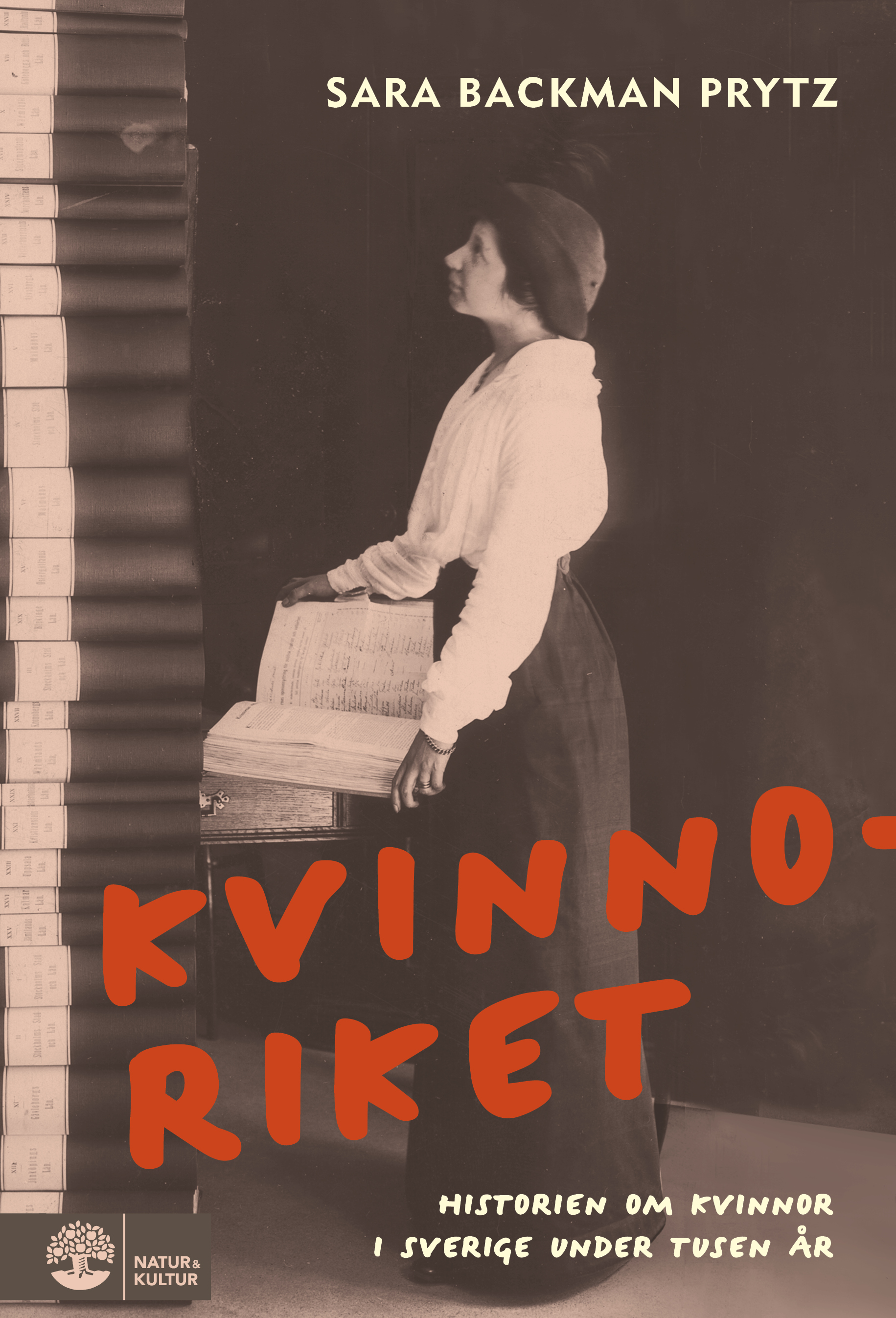 Kvinnoriket: historien om kvinnor i Sverige under tusen år