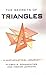 Secrets of Triangles: A Mathematical Journey