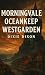 Morningvale Oceankeep Westgarden by Dixie Dixon