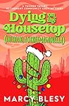 Dying on the Housetop by Marcy Blesy