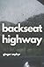 Backseat Highway