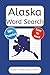 Alaska Word Search Puzzle Book by CK Puzzle Books