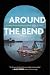Around the Bend by Lisa G. Dill Around the Bend by Lisa G. Dill