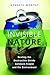Invisible Nature: Healing t...