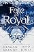 Fate of a Royal by Meagan Brandy Fate of a Royal by Meagan Brandy