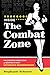 Inside the Combat Zone: The...