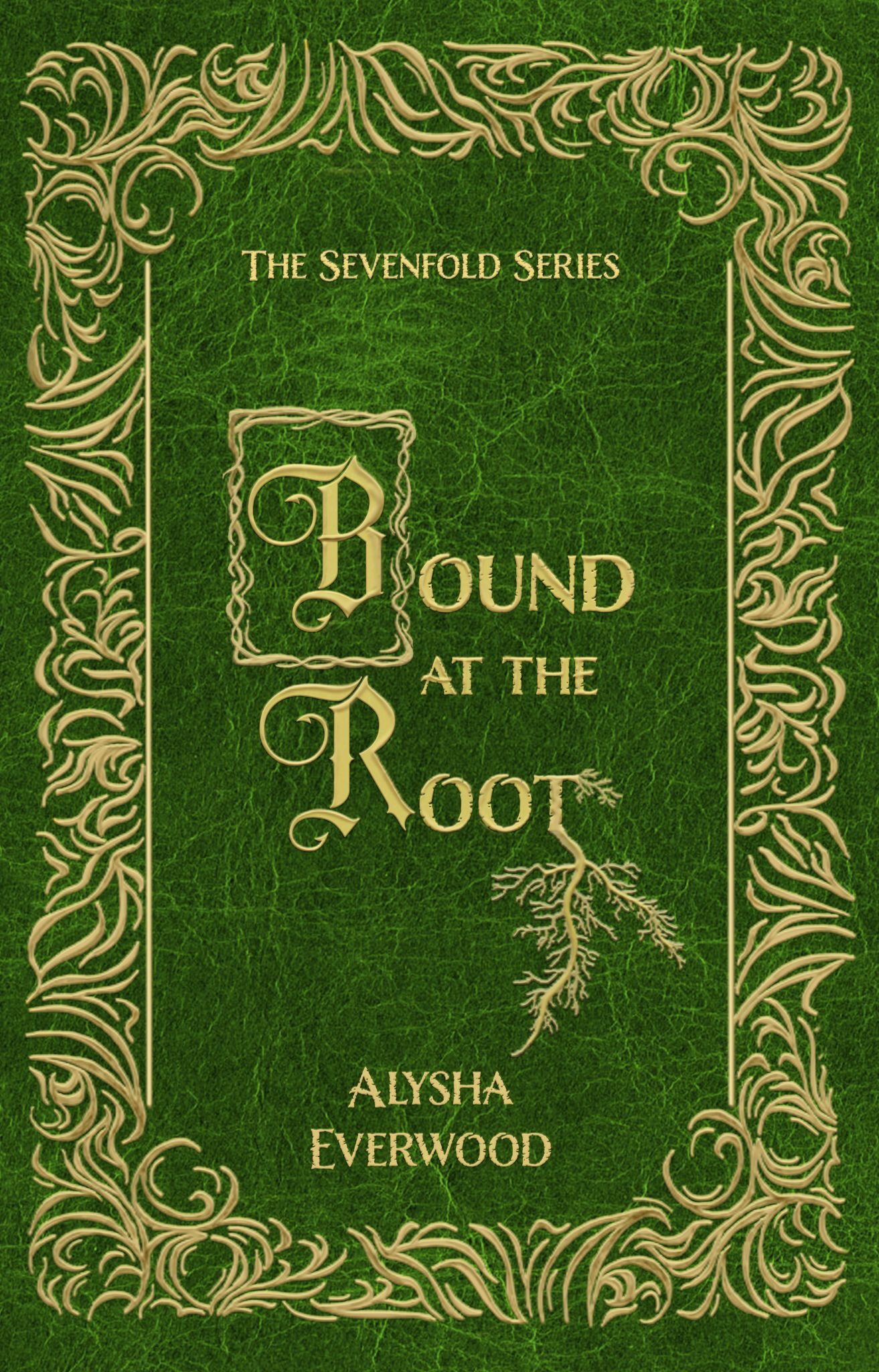 Bound at the Root (The Sevenfold Series Book 1)