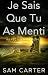 Je Sais Que Tu As Menti (Serie de Rita Gupta t. 5) by Sam Carter