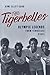 Tigerbelles: Olympic Legend...