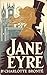 Jane Eyre by Charlotte Brontë Jane Eyre by Charlotte Brontë