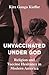 Unvaccinated Under God by Kira Ganga Kieffer