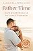 Father Time: How Nurturing ...