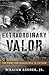 Extraordinary Valor: The Fi...