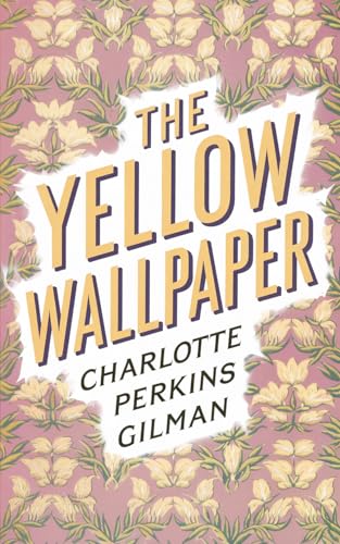 The Yellow Wallpaper (Kindle Edition)
