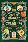 The Secret History of Christmas by Catherine Saunders