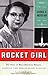 Rocket Girl: The Story of M...