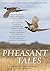 Pheasant Tales