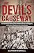 Devil's Causeway: The True Story of America's First Prisoners of War in the Philippines, and the Heroic Expedition Sen