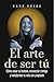EL ARTE DE SER TÚ: Cómo san...