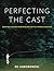 Perfecting the Cast: Adapting Casting Principles for Any Fly-Fishing Situation