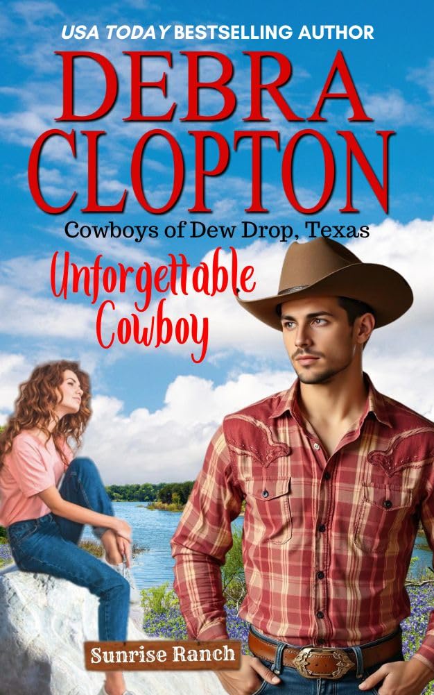 Unforgettable Cowboy (Cowboys of Dew Drop, Texas #1)