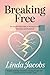 BREAKING FREE: The Step-by-...