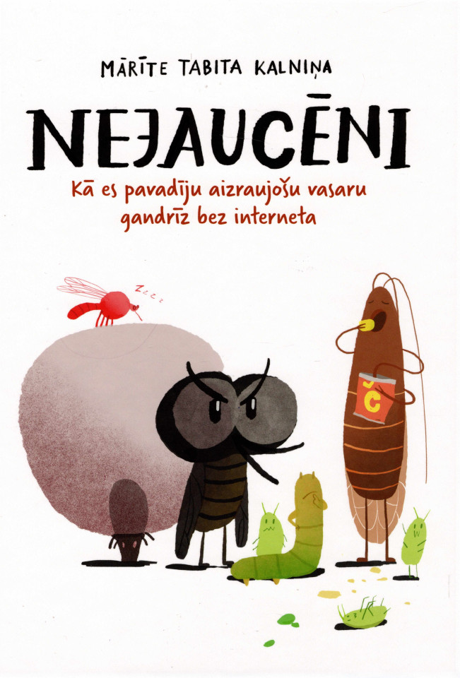 Nejaucēni. Kā es pavadīju aizraujošu vasaru gandrīz bez interneta