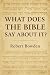 What Does The Bible Say Abo...
