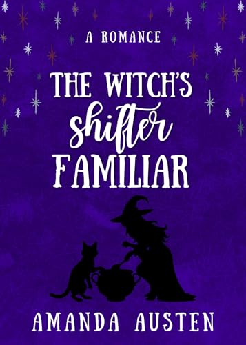 The Witch's Shifter Familiar (Kindle Edition)