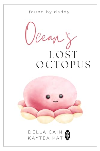 Ocean's Lost Octopus (Found by Daddy Book 15)