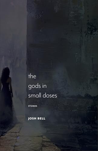 The Gods in Small Doses: Stories (Juniper Prize for Fiction)
