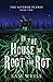 In the House of Root and Rot (The Altered Planes)