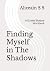 Finding Myself in The Shado...