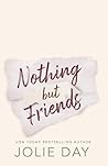Nothing But Friends