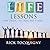 Life Lessons: For Grads . . . All Ages and Stages!