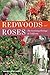 Redwoods and Roses: The Gar...