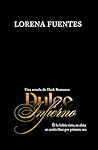 Dulce Infierno: É...