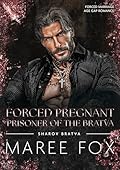 Forced Pregnant Prisoner of the Bratva