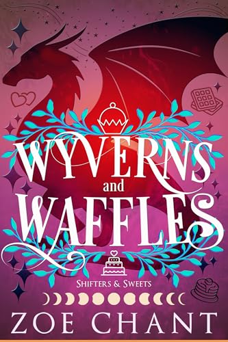 Wyverns and Waffles (Shifters and Sweets Book 7)