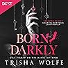 Born, Darkly: Dar...