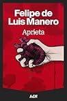 Aprieta by Felipe de Luis Manero