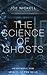 Science of Ghosts: Searching for Spirits of the Dead
