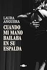 Cuando mi mano bailaba en su espalda (Contraluz) (Spanish Edition)