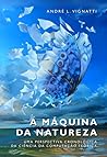 A Máquina da Natu...