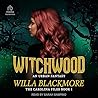 Witchwood by Willa Blackmore